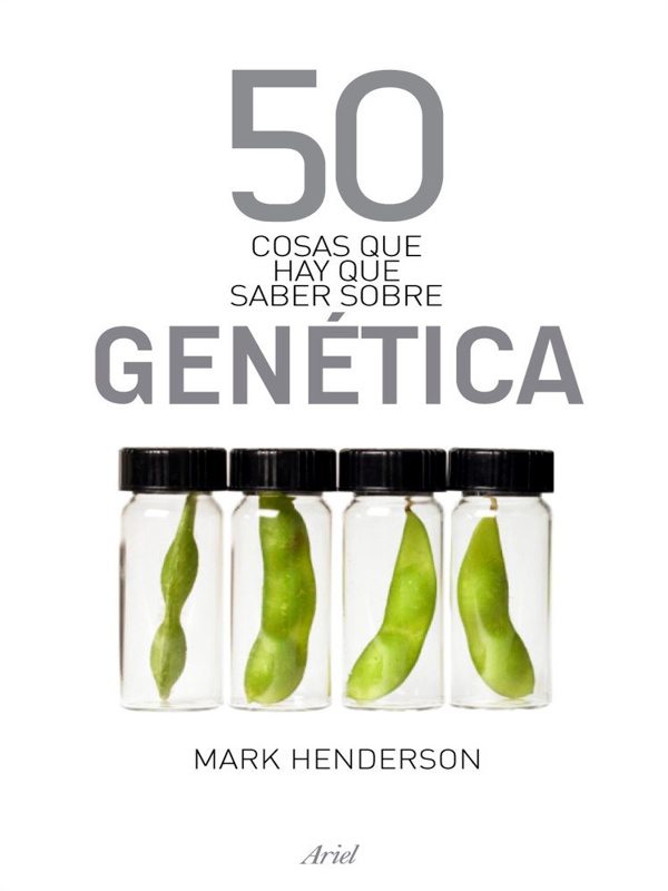 50 cosas que hay que saber sobre genética - Mark Henderson