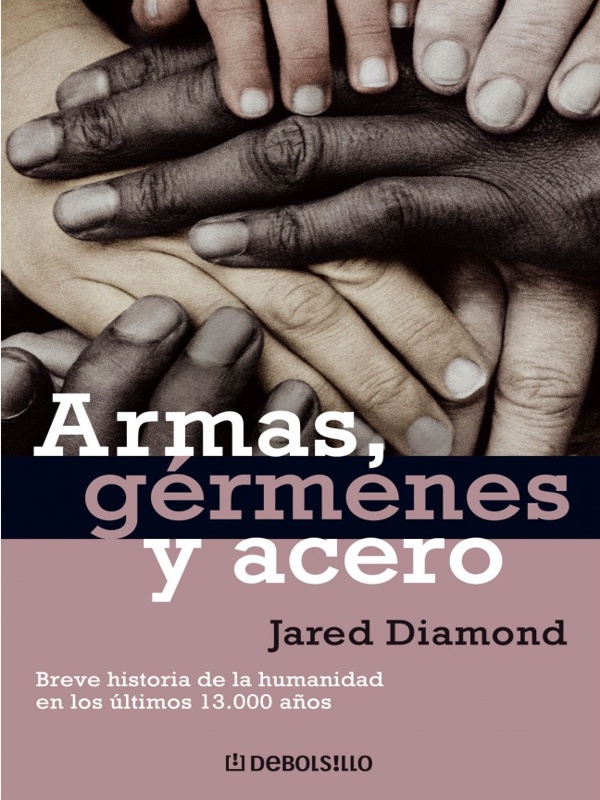 Armas, germenes y acero - Jared Diamond