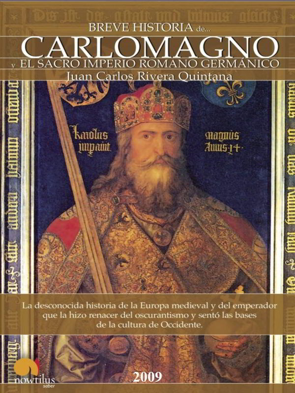Breve historia de Carlomagno - Juan Carlos Rivera Quintana