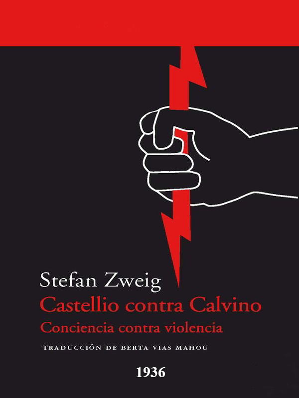 Castellio contra Calvino - Stefan Zweig