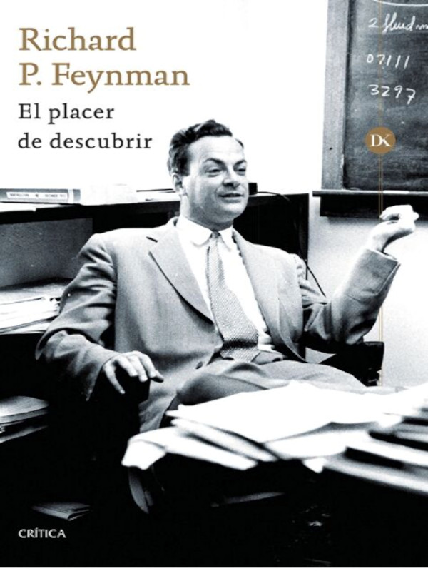 El placer de descubrir - Richard Feynman