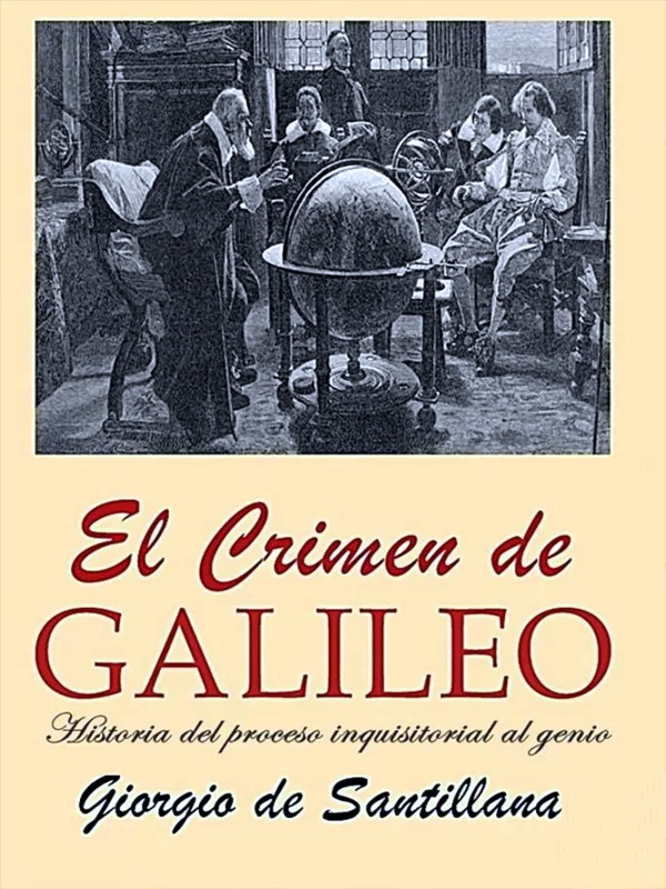El crimen de Galileo - Giorgio de Santillana
