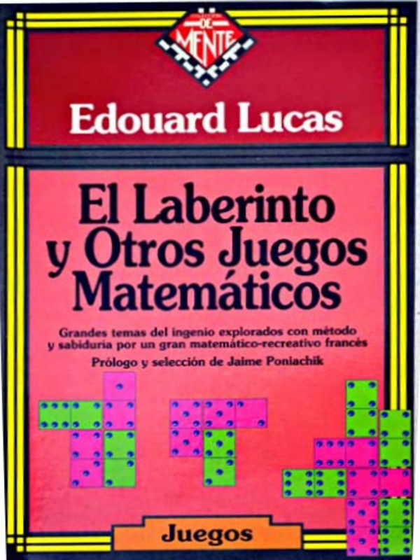 El laberinto y otros juegos matemáticos - Edouard Lucas