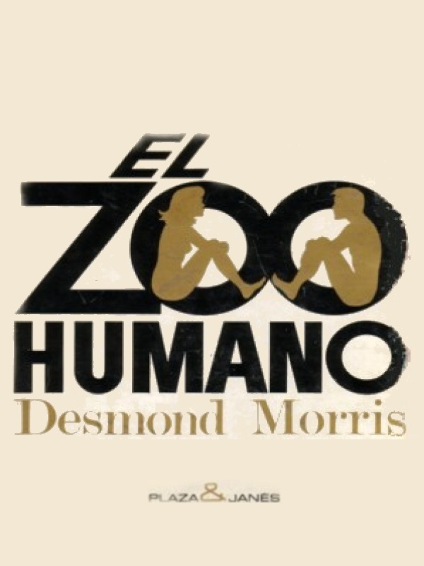 El zoo humano - Desmond Morris