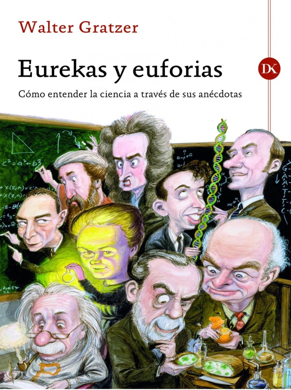 Eurekas y Euforias - Walter Gratzer