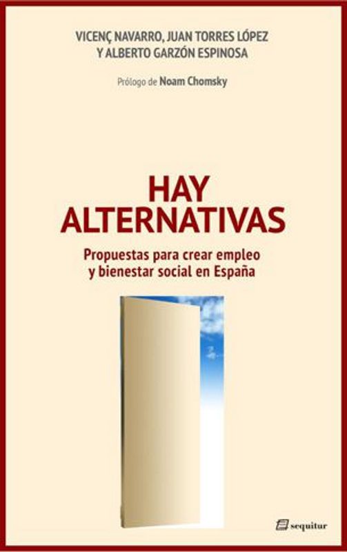 Hay alternativas - V. Navarro, J. Torres y A. Garzón