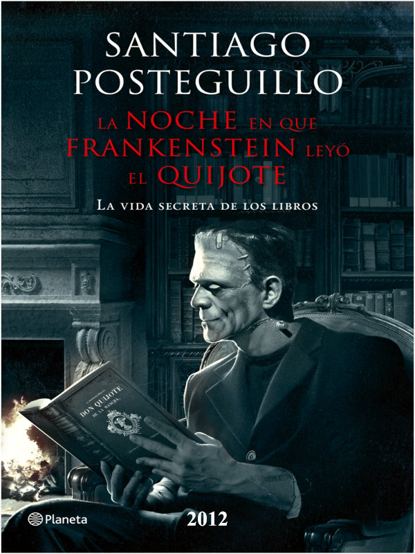 La noche en que Frankensein leyó el Quijote - Santiago Posteguillo
