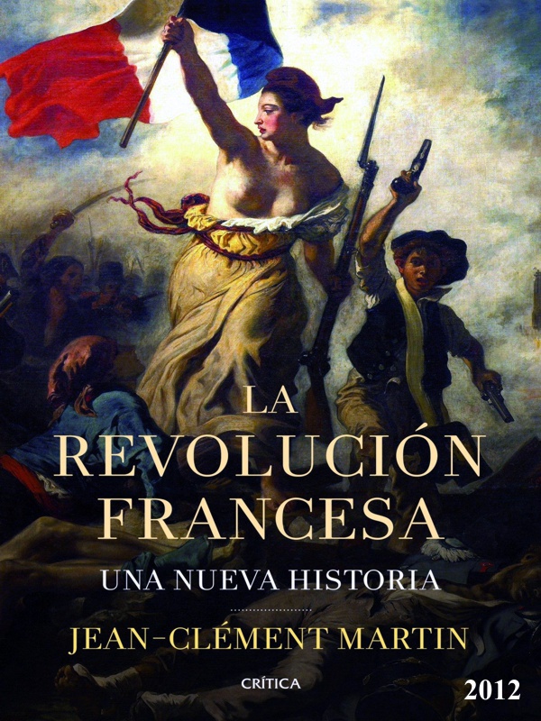 La Revolución Francesa - Jean-Clement Martin