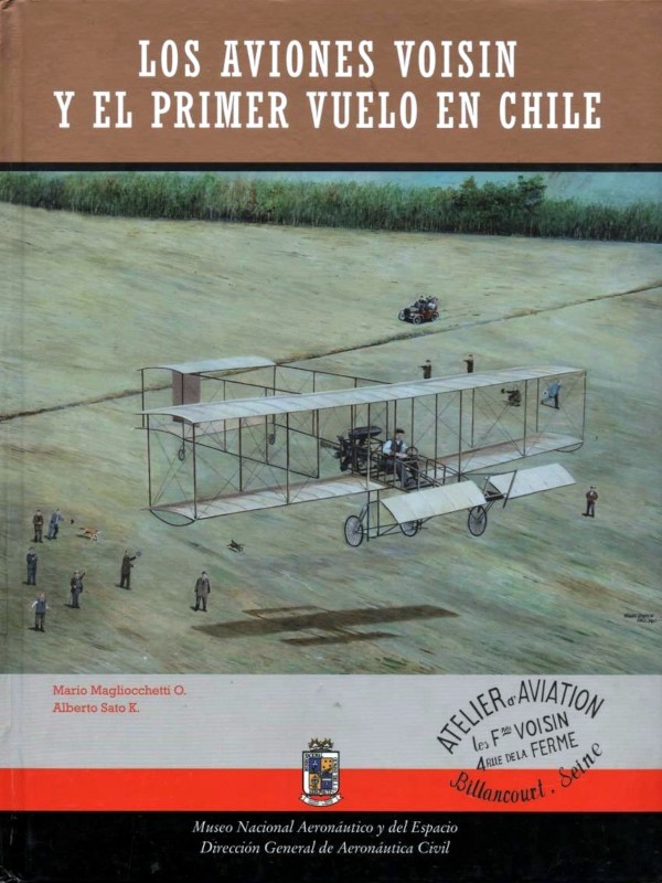 Los aviones Voisin y el primer vuelo en Chile -  Mario Magliocchetti y Alberto Sato