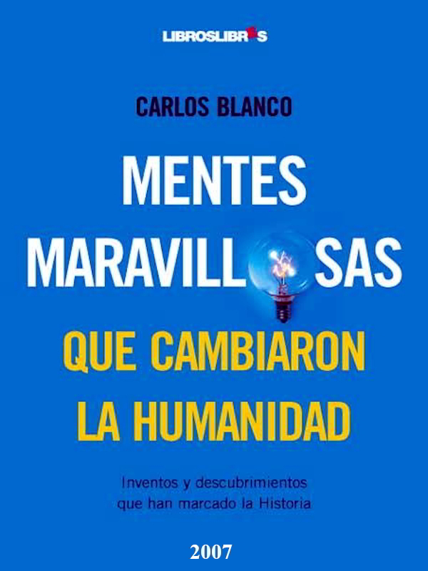 Mentes Maravillosas que cambiaron la humanidad - Carlos Blanco