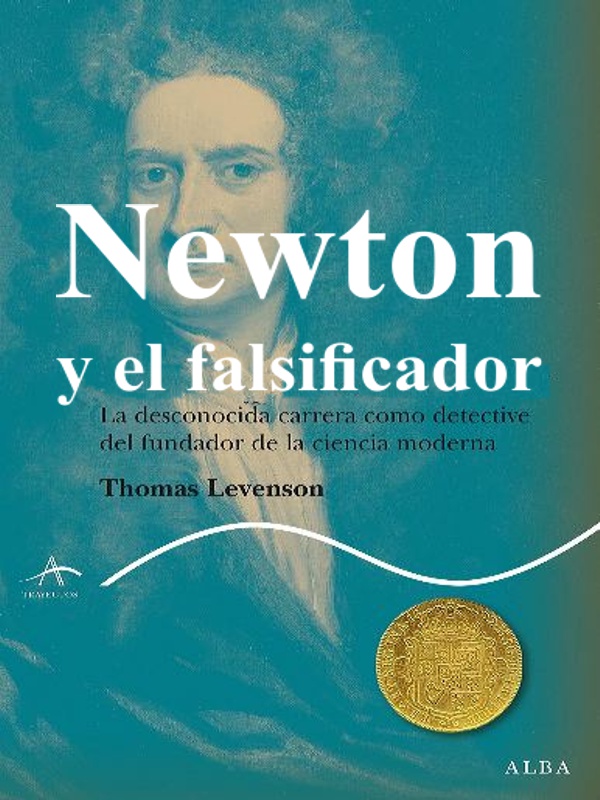 Newton y el falsificador - Thomas Leverson