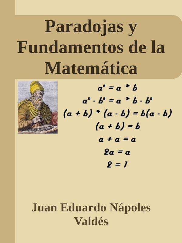 Paradojas y Fundamentos de la Matemática - Juan Nápoles Valdés