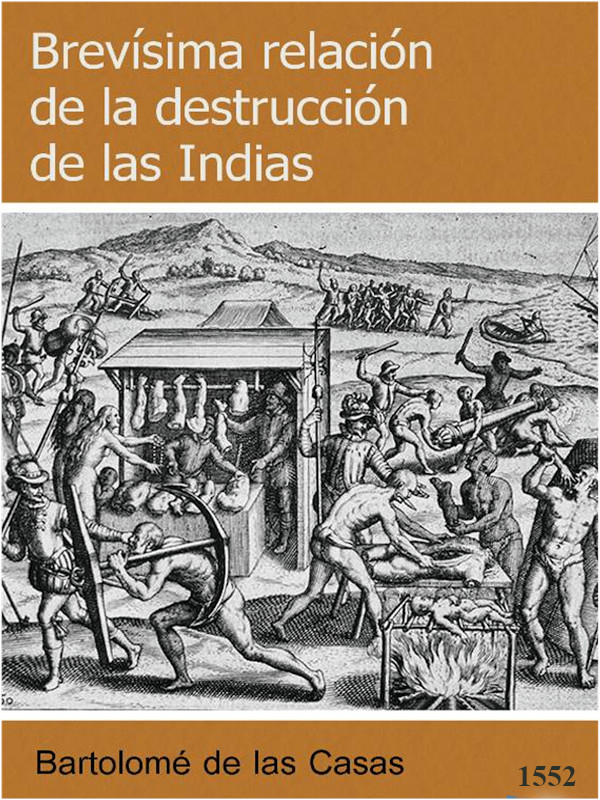 Breve relación de la destrucción de las Indias - Bartolomé de las Casas