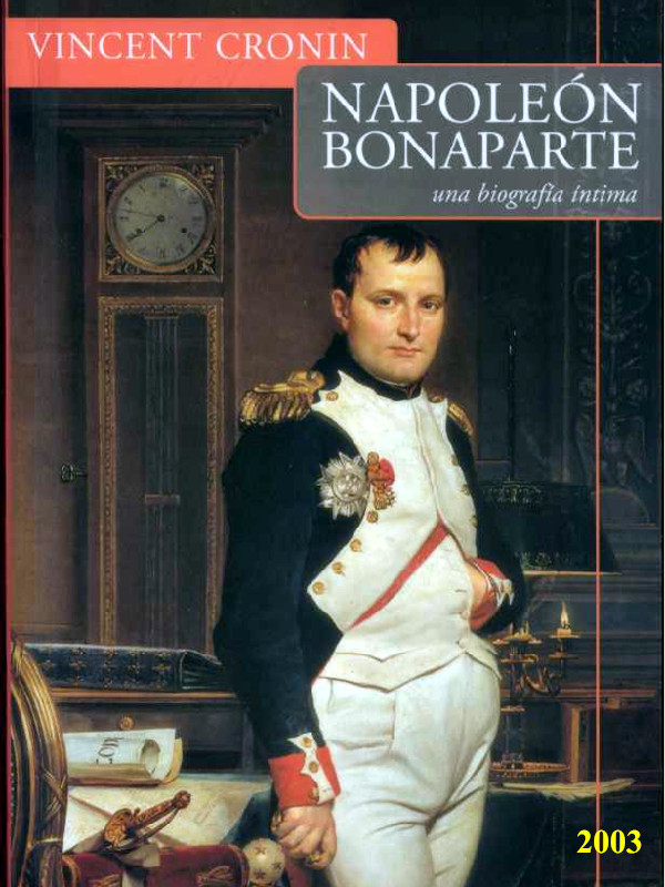 Una biografía íntima de Napoleón Bonaparte - Vincent Cronin