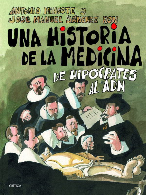 Una historia de la medicina - Antonio Mingote y José Manuel Sánchez Ron